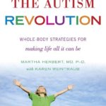 The Autism Revolution_ Whole-Body Strategies